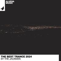 The Best Trance 2024 By The JacKMan