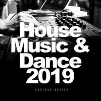 House Music & Dance 2019