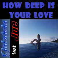 How Deep Is Your Love