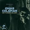 Omar Coleman - You've Been Cheatin'