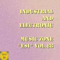 Industrial & Electronic - Music Zone Esi, Vol. 88