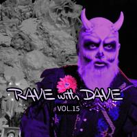 RAVE with DAVE, Vol. 15