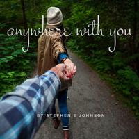 Anywhere With You