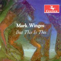 WINGES, M.: Dusk Music II / Familial Banter / But This Is This / Gloss / Palette, 