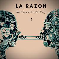 La Razon (feat. El Rey)