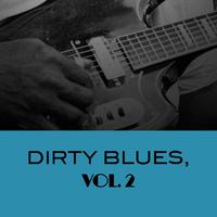 Dirty Blues, Vol. 2