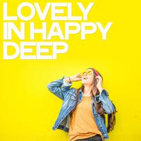 Lovely in Happy Deep