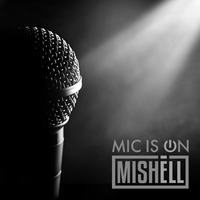 Mic Is On