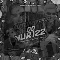 Automotivo do Yuri22 (Remixes) (Remix)