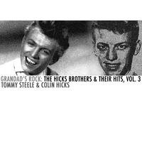 Grandad's Rock: The Hicks Brothers & Their Hits, Vol. 3