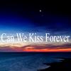 Tendencia - Can We Kiss Forever
