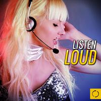 Listen Loud