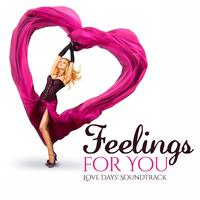 Feelings For You Love Days' Soundtrack