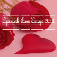 Spanish Love Songs 2013