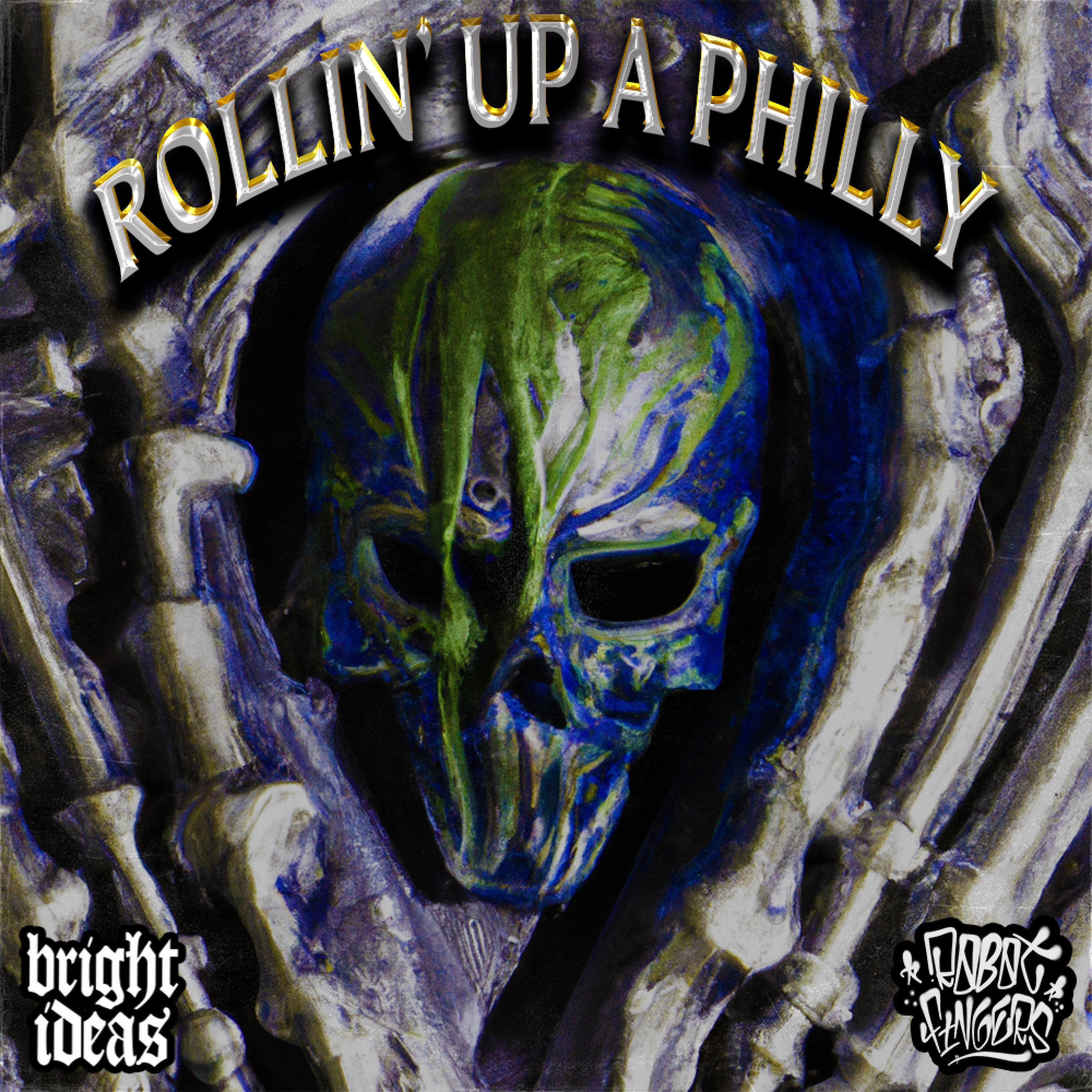 ROLLIN' UP A PHILLY (feat. Bright Ideas)