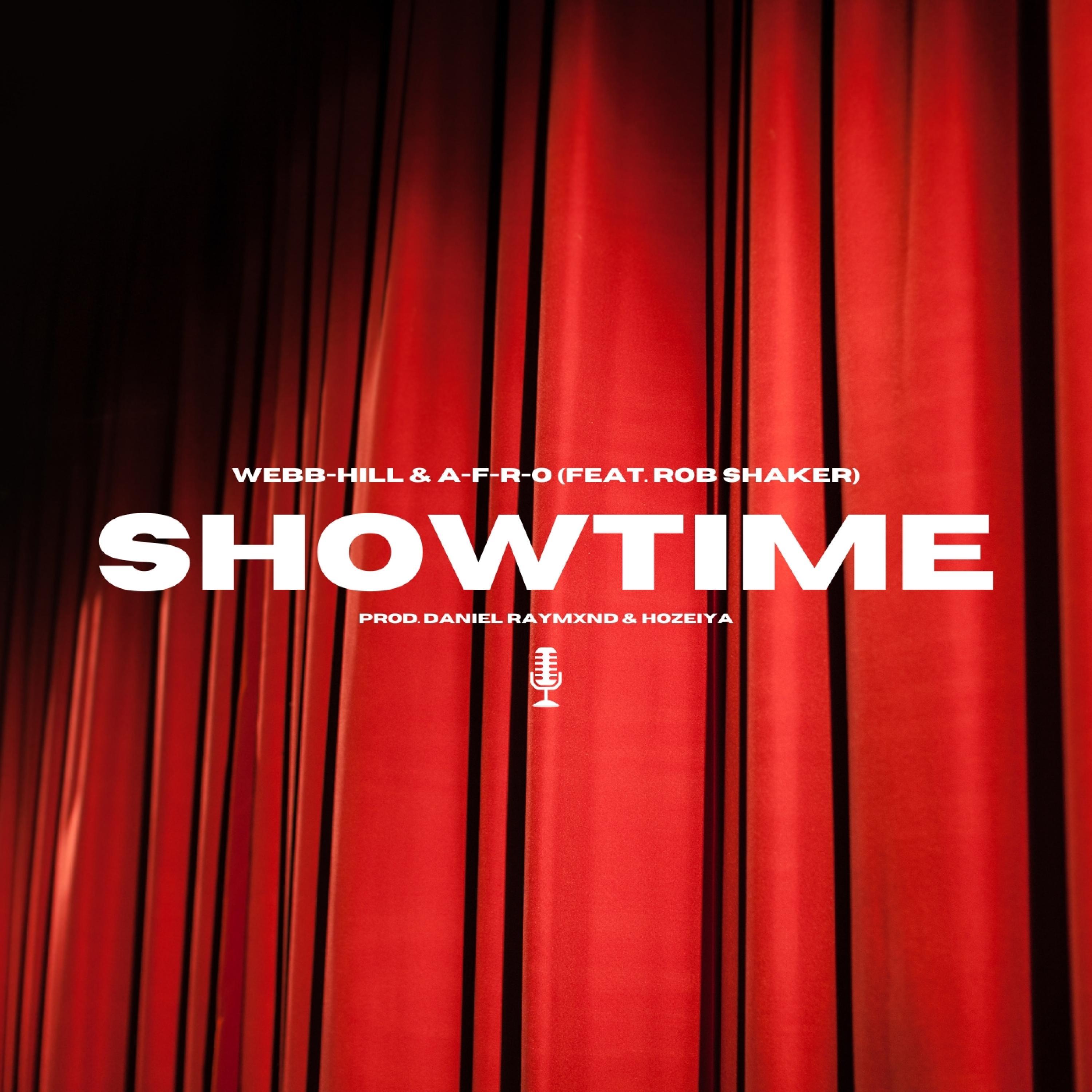 Showtime (feat. Rob Shaker, Hozeiya, A-F-R-O & Daniel Raymxnd)
