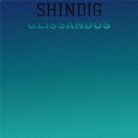 Shindig Glissandos