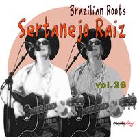 Brazilian Roots: Sertanejo Raiz, Vol. 36