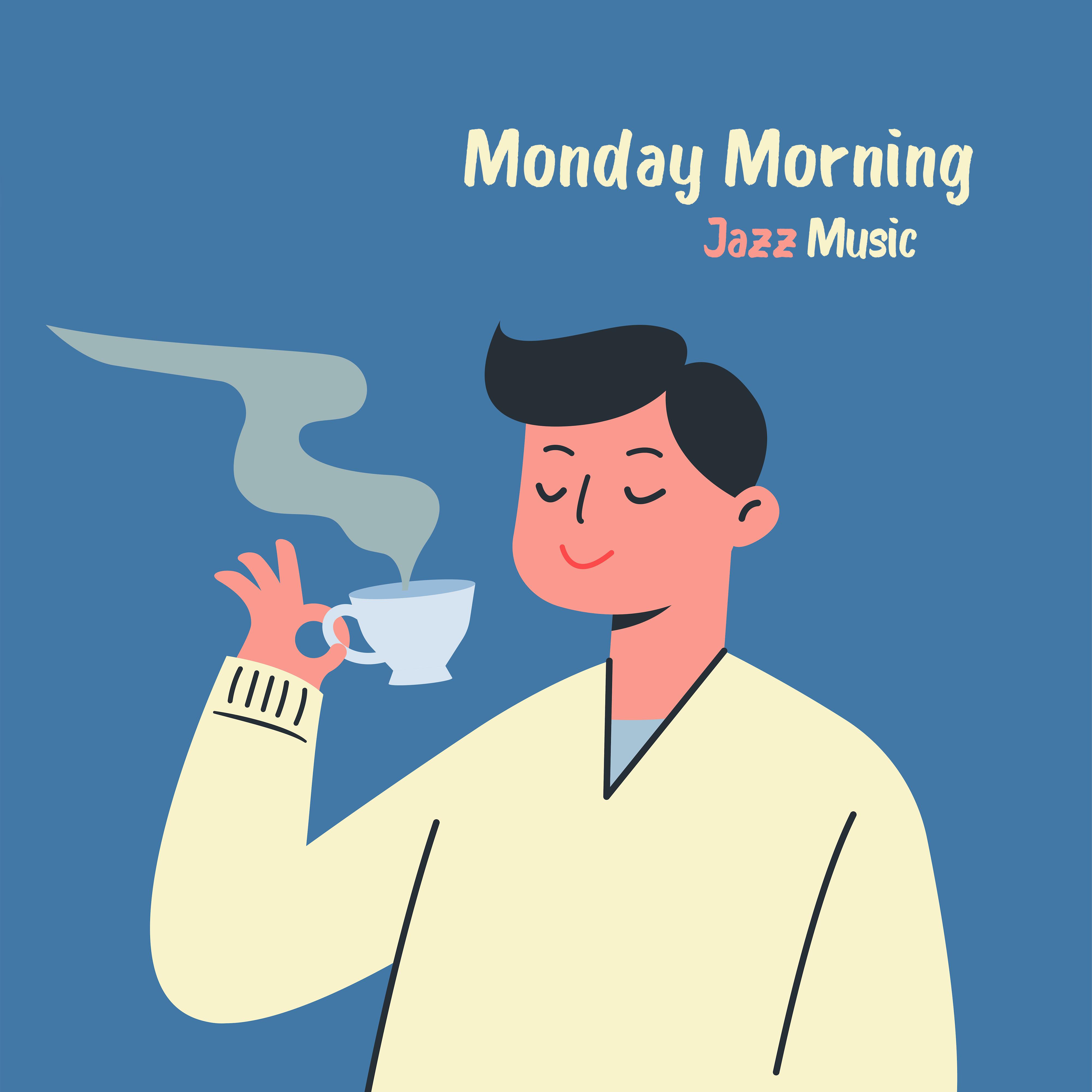 Monday Morning Jazz Music - Start Your Week with a Positive Jazz Playlist.