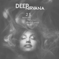 Deep Nirvana, Vol. 1 (25 Deep-House Tunes)