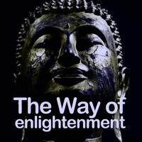 The Way of Enlightenment (Meditation Ambient & Electronic Experience)