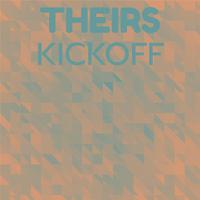 Theirs Kickoff