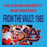 From the Vault - The Auburn University Marching Band 1985 Season