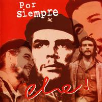 Por Siempre Che