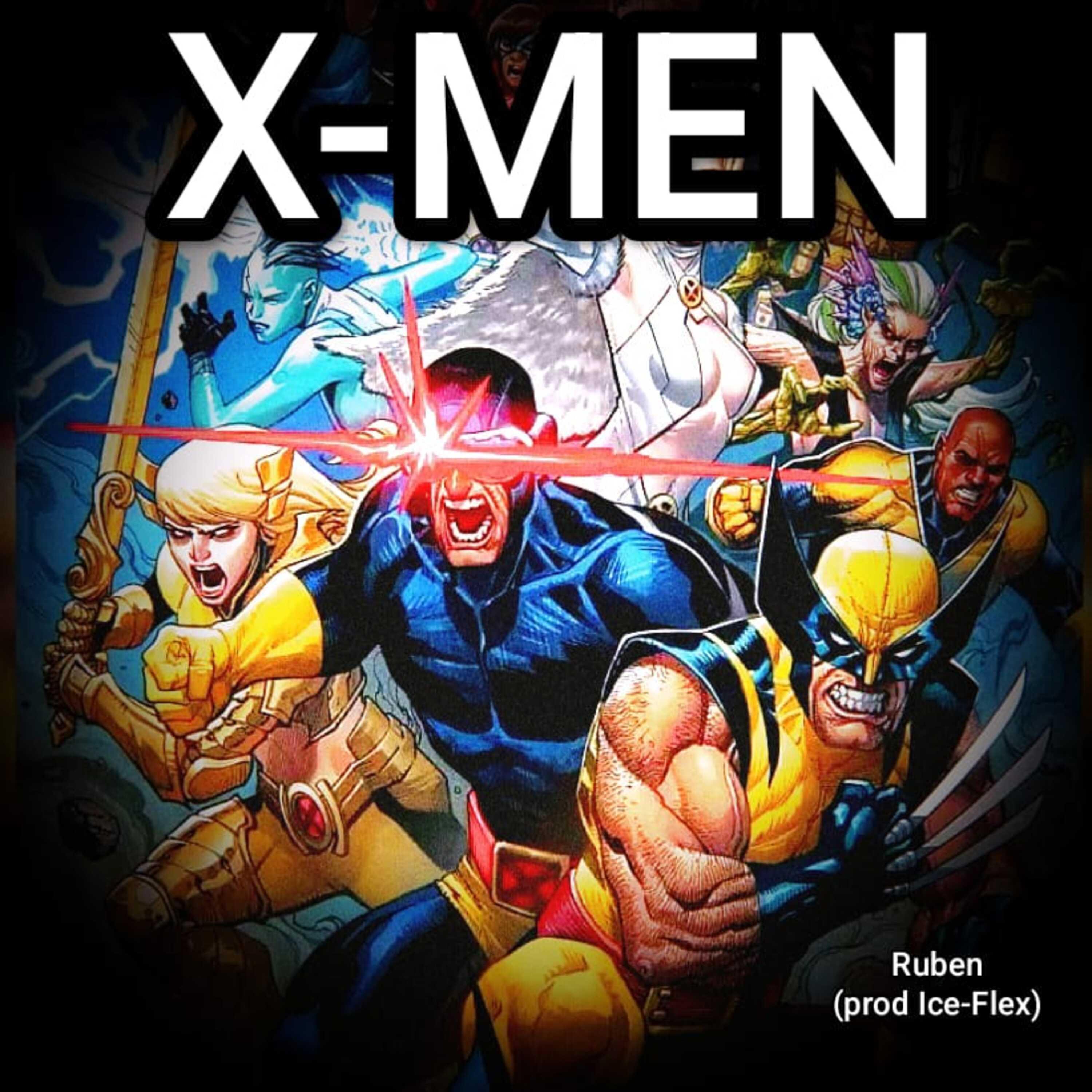 X-MEN (feat. RUBEN & Ice Flex)