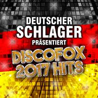 Deutscher Schlager präsentiert Discofox 2017 Hits