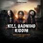 Kill Badmind Riddim