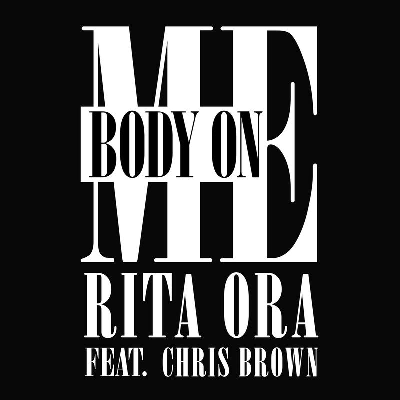 Body On Me Rita Ora/Chris Brown 单曲 网易云音乐