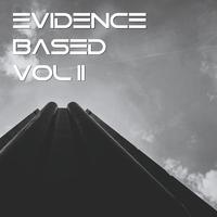 Evidence Based Vol. 2