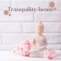 Tranquility Beats: A Soul Reviving Yoga Music Album for Relaxation, Stress Relief & Mindfulness Meditation