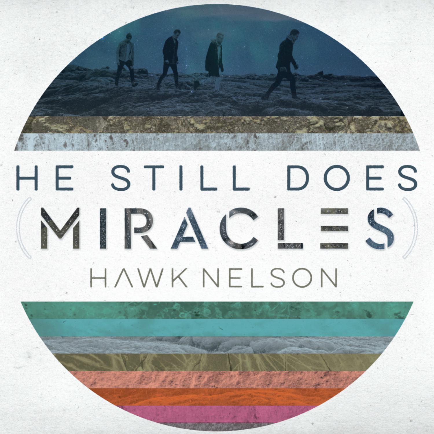 he still does (miracles) - hawk nelson - 单曲