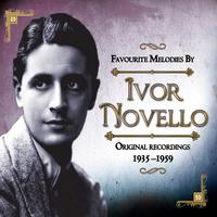 Favourite Melodies by Ivor Novello (Original Recordings), 1935-1959