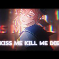 Kiss me Kill me丨英文翻唱