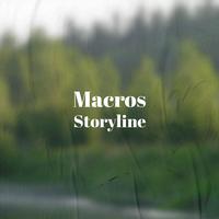 Macros Storyline