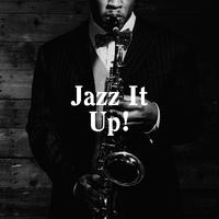 Jazz It Up!