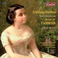 Fruhlingsbluthen - Piano Music by Johann Carl Eschmann