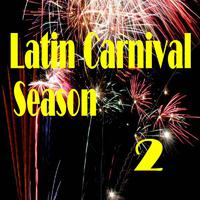 Latin Carnival Season 2