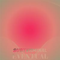 Subterminal Eventual