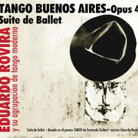 Tango Buenos Aires - Opus 4 - Suite de Ballet