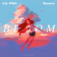 Bloom (LILPRO Remix)