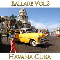 Ballare Havana Cuba, Vol. 2