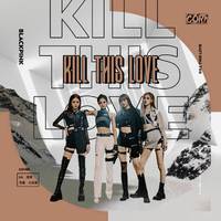 KILL THIS LOVE