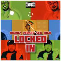 Locked In (feat. Ominiz & Sea High)