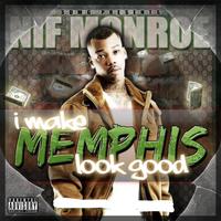 I Make Memphis Look Good