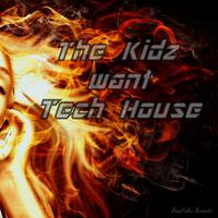 The Kidz Want Tech House