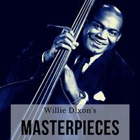 Willie Dixon's Masterpieces